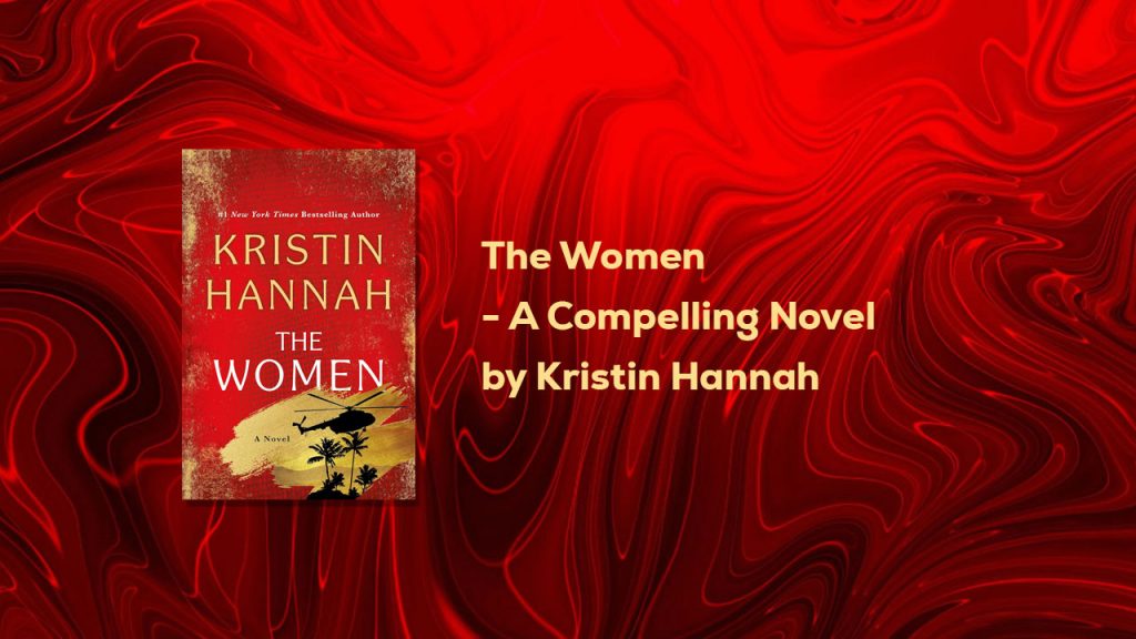 The Women A Must-Read Novel